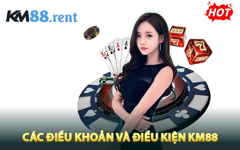 Các Điều Khoản Và Điều Kiện KM88