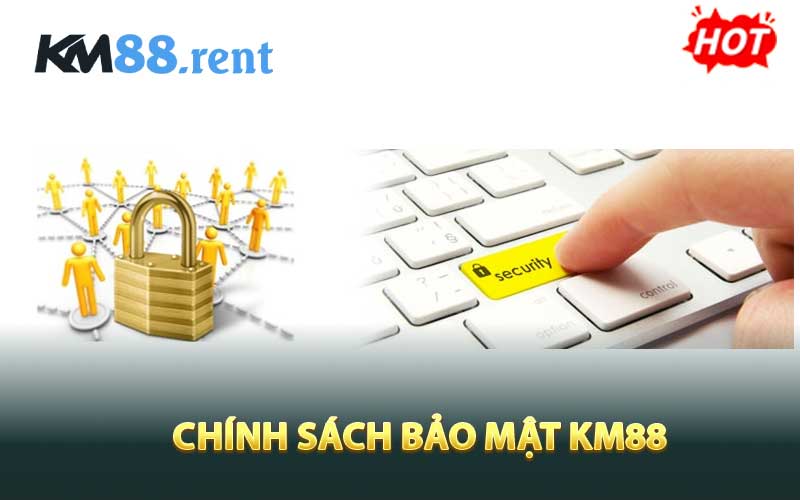 chính sách bảo mật KM88