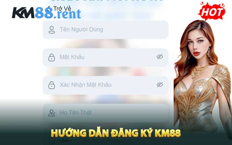 Hướng dẫn từng bước đăng ký KM88 đơn giản nhất