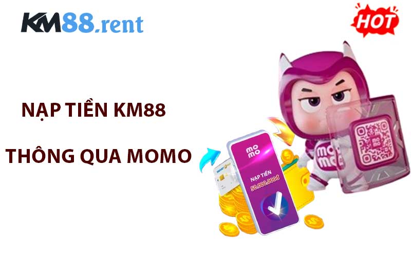 Nạp tiền KM88 thông qua Momo