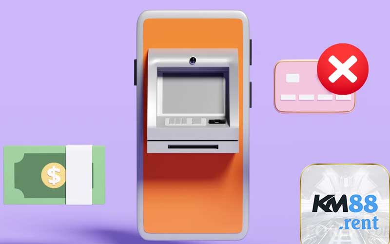 Lỗi rút tiền KM88 phổ biến nhất